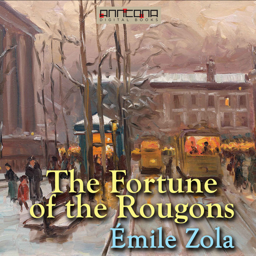The Fortune of the Rougons, Émile Zola