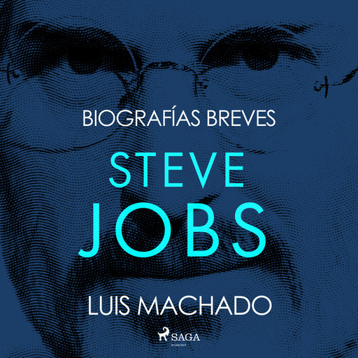 Biografías breves - Steve Jobs, Luis Machado