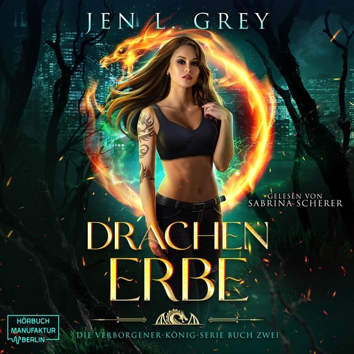 Drachenerbe - Die Verborgener-König-Serie, Band 2 (ungekürzt), Jen L. Grey