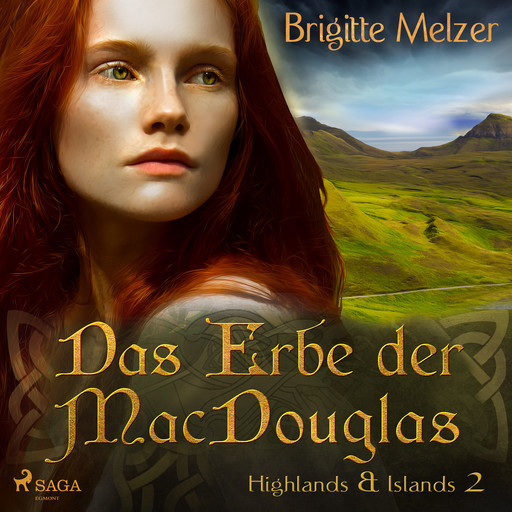 Das Erbe der MacDouglas (Highlands & Islands 2), Brigitte Melzer
