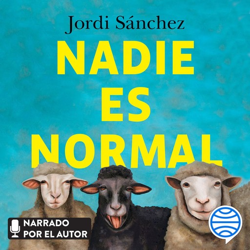 Nadie es normal, Jordi Sánchez Zaragoza