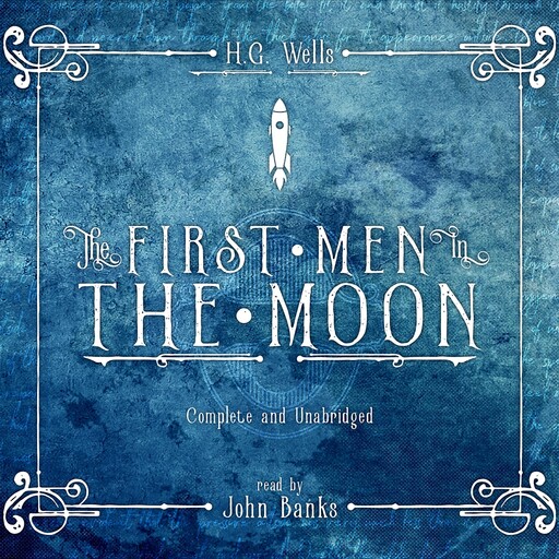 The First Men in the Moon, Herbert Wells