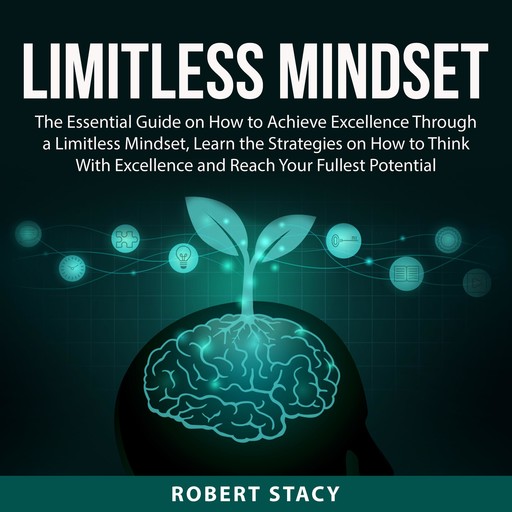 Limitless Mindset, Robert Stacy