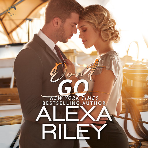 Don't Go, Alexa Riley