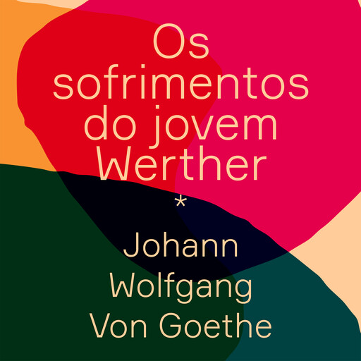 Os sofrimentos do jovem Werther, Johann Wolfgang von Goethe