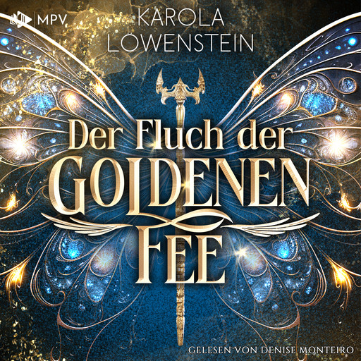 Der Fluch der Goldenen Fee - Der Zauber von Eldasien, Buch 1 (ungekürzt), Karola Löwenstein