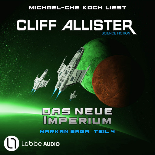 Das neue Imperium - Markan-Saga, Teil 4 (Ungekürzt), Cliff Allister