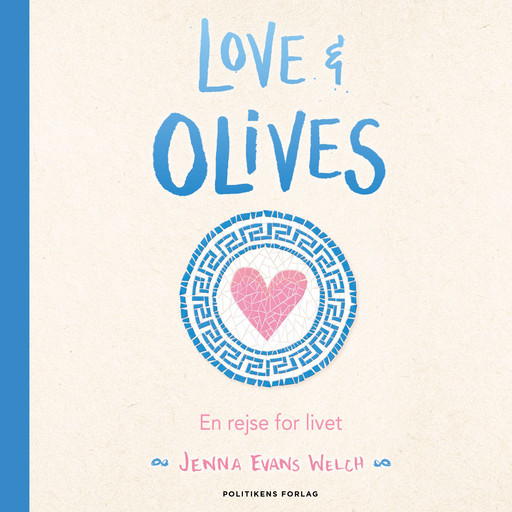 Love & olives - En rejse for livet, Jenna Evans Welch