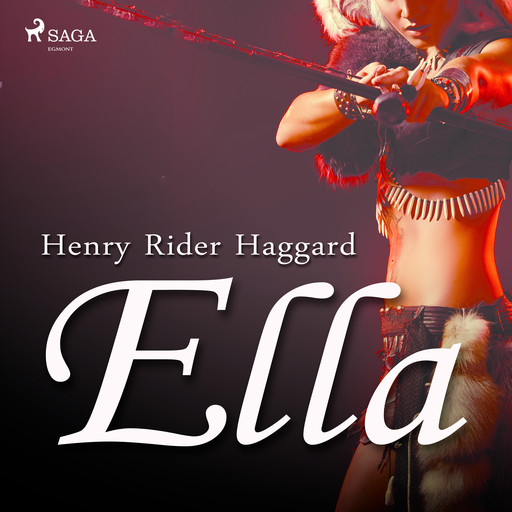 Ella, Henry Rider Haggard
