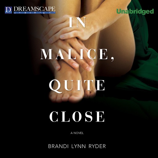 In Malice, Quite Close, Brandi Lynn Ryder