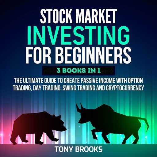 Stock Market Investing for Beginners - 3 Books in 1, Tony Brooks