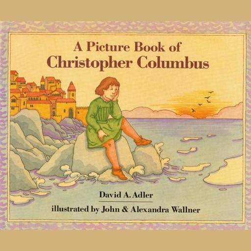 A Picture Book of Christopher Columbus, David Adler