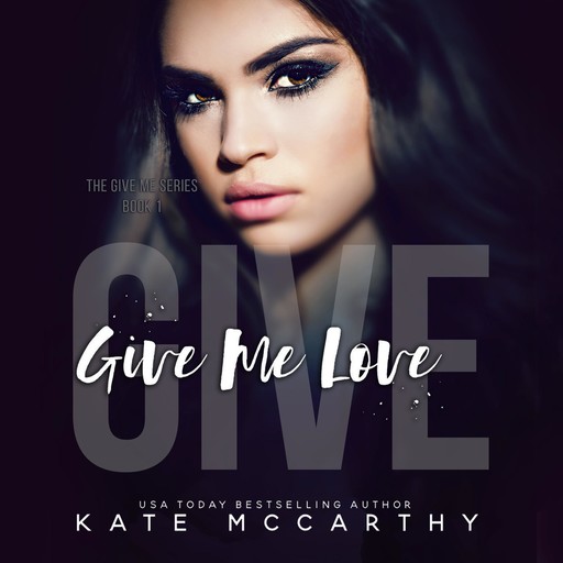 Give Me Love, Kate McCarthy