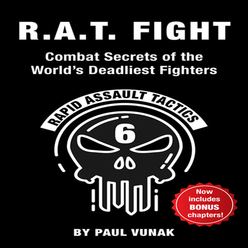 R.A.T. FIGHT Combat Secrets of the World's Deadliest Fighters, Paul Vunak