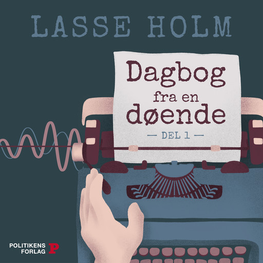 Dagbog fra en døende - 1. del, Lasse Holm