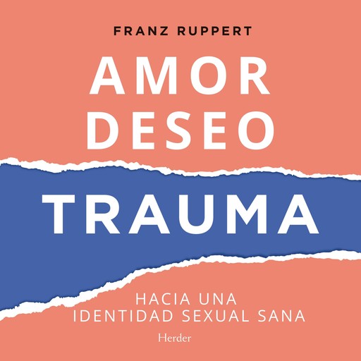 Amor, deseo, trauma, Franz Ruppert