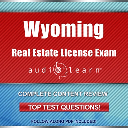 Wyoming Real Estate License Exam AudioLearn, AudioLearn Content Team