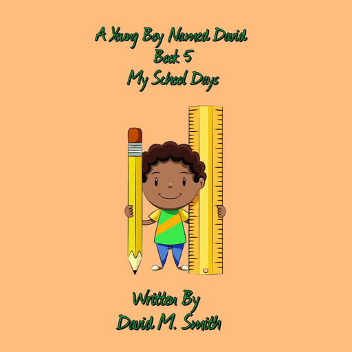 A Young Boy Named David Book 5, David Smith