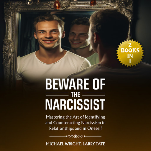 Beware of the Narcissist, Michael Wright, Larry Tate