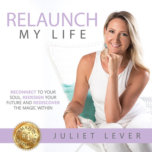 Relaunch My Life, Juliet Lever