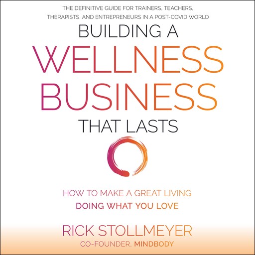 Building a Wellness Business That Lasts, Rick Stollmeyer