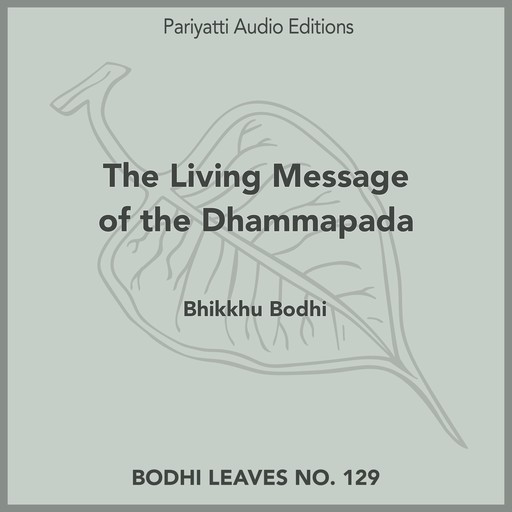 The Living Message of the Dhammapada, Bhikkhu Bodhi