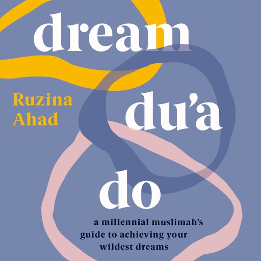Dream Du'a Do, Ruzina Ahad