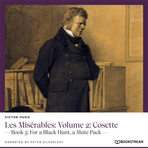 Les Misérables: Volume 2: Cosette - Book 5: For a Black Hunt, a Mute Pack (Unabridged), Victor Hugo