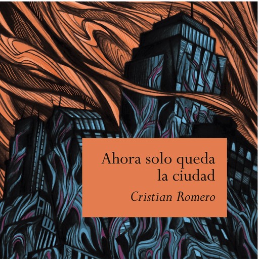 Ahora solo queda la ciudad, Cristian Romero