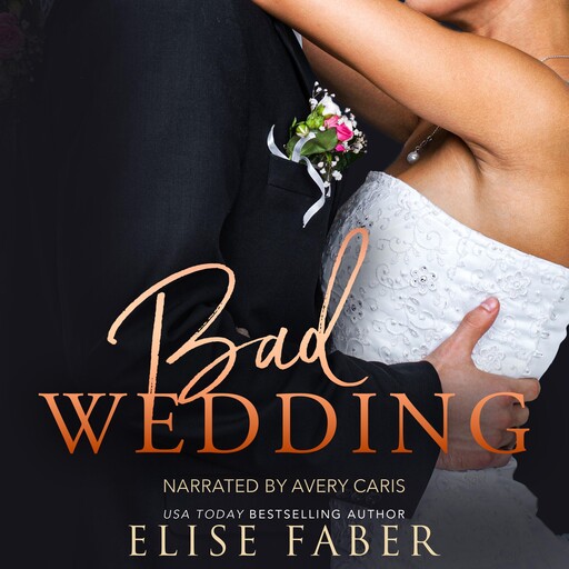 Bad Wedding, Elise Faber