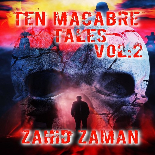 Ten Macabre Tales vol:2, Zahid Zaman
