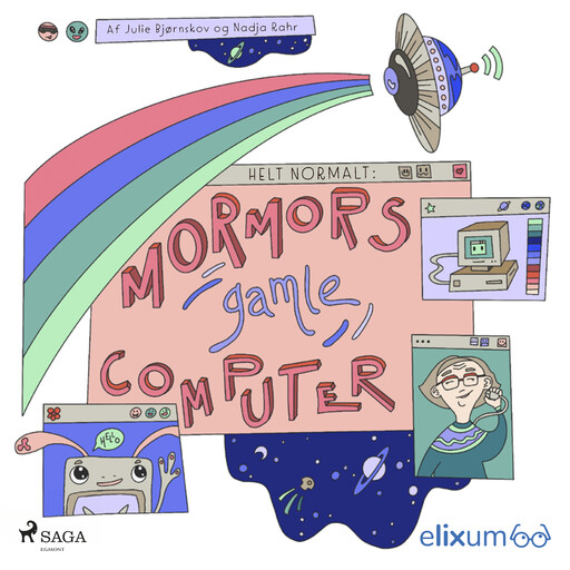 Helt normalt 2 – Mormors gamle computer, Nadja Rahr