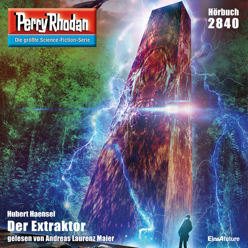 Perry Rhodan 2840: Der Extraktor, Hubert Haensel