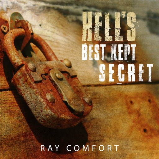 Hell's Best Kept Secret Series, Ray Comfort