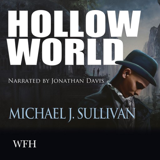 Hollow World, Michael J. Sullivan