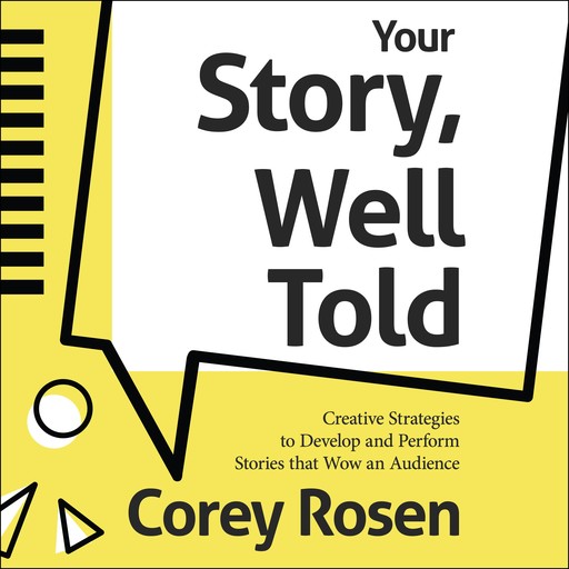 Your Story, Well Told!, Corey Rosen
