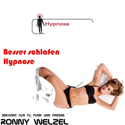 Besser schlafen Hypnose, Ronny Welzel