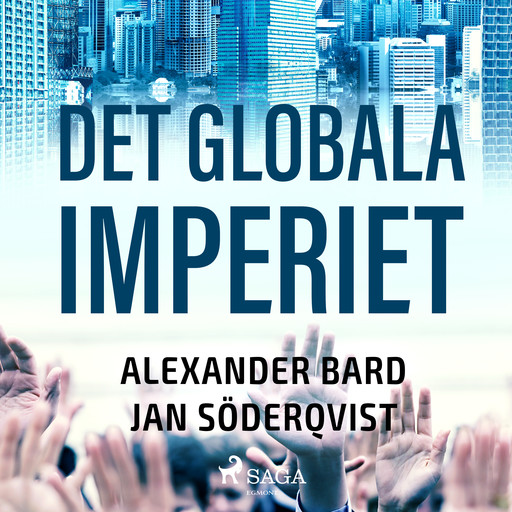 Det globala imperiet, Alexander Bard, Jan Söderqvist