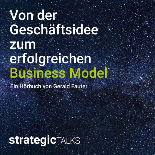 Von der Geschäftsidee zum erfolgreichen Business Model, Gerald Fauter