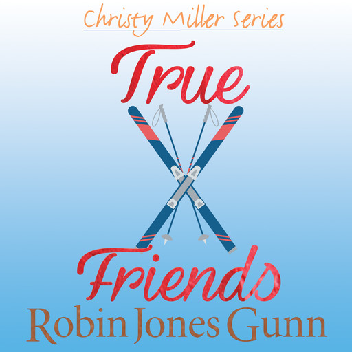 True Friends, Robin Jones Gunn