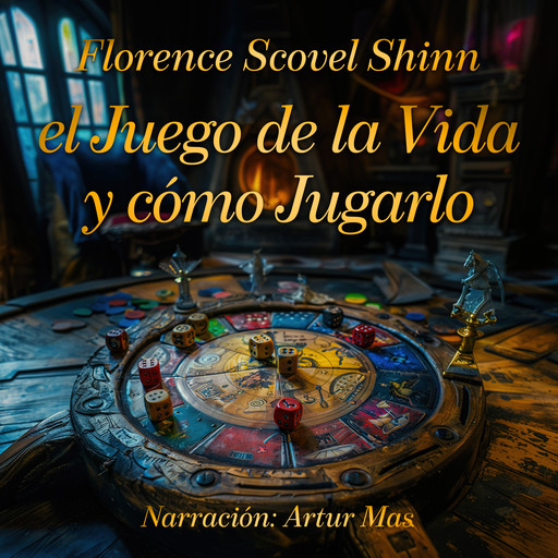 El Juego de la Vida y Cómo Jugarlo, Florence Scovel Shinn