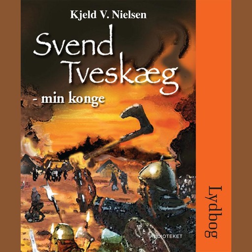 Svend Tveskæg - min konge, Kjeld V. Nielsen