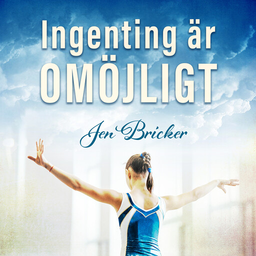 Ingenting är omöjligt, Jen Bricker