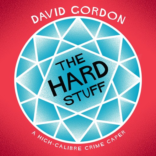 The Hard Stuff, David Gordon