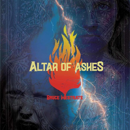 Altar of Ashes, Bruce Westrate