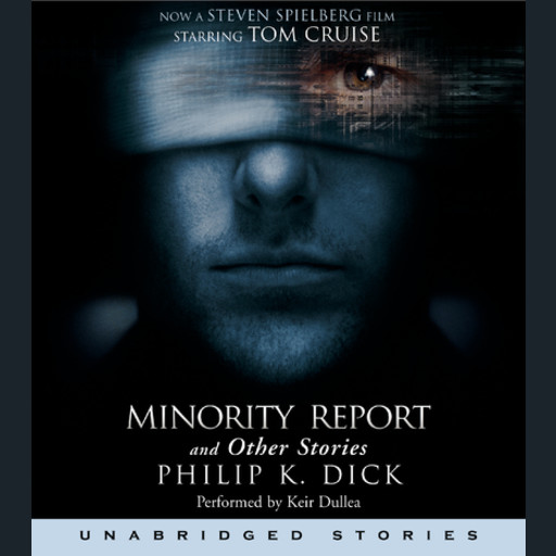 The Minority Report and Other Stories, Philip Dick