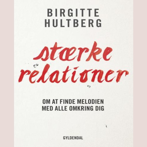 Stærke relationer, Birgitte Hultberg