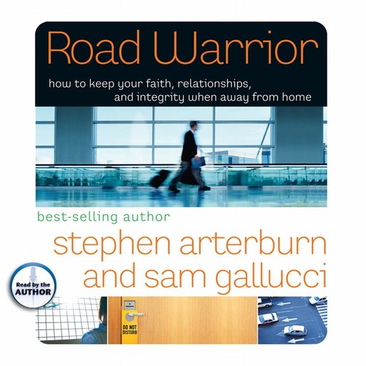 Road Warrior, Stephen Arterburn, Sam Gallucci