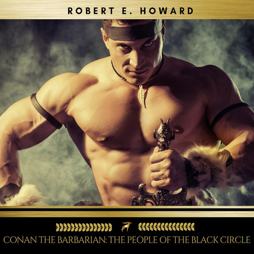 Conan the Barbarian: The People of the Black Circle, Robert E.Howard