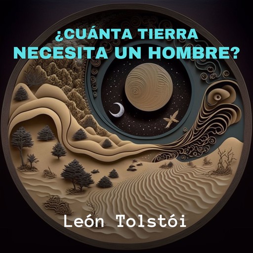 ¿Cuánta Tierra Necesita un Hombre?, León Tolstoi